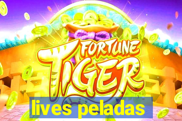 lives peladas